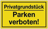 Hinweiszeichen Privatgrundst&uuml;ck/Parken verboten!...